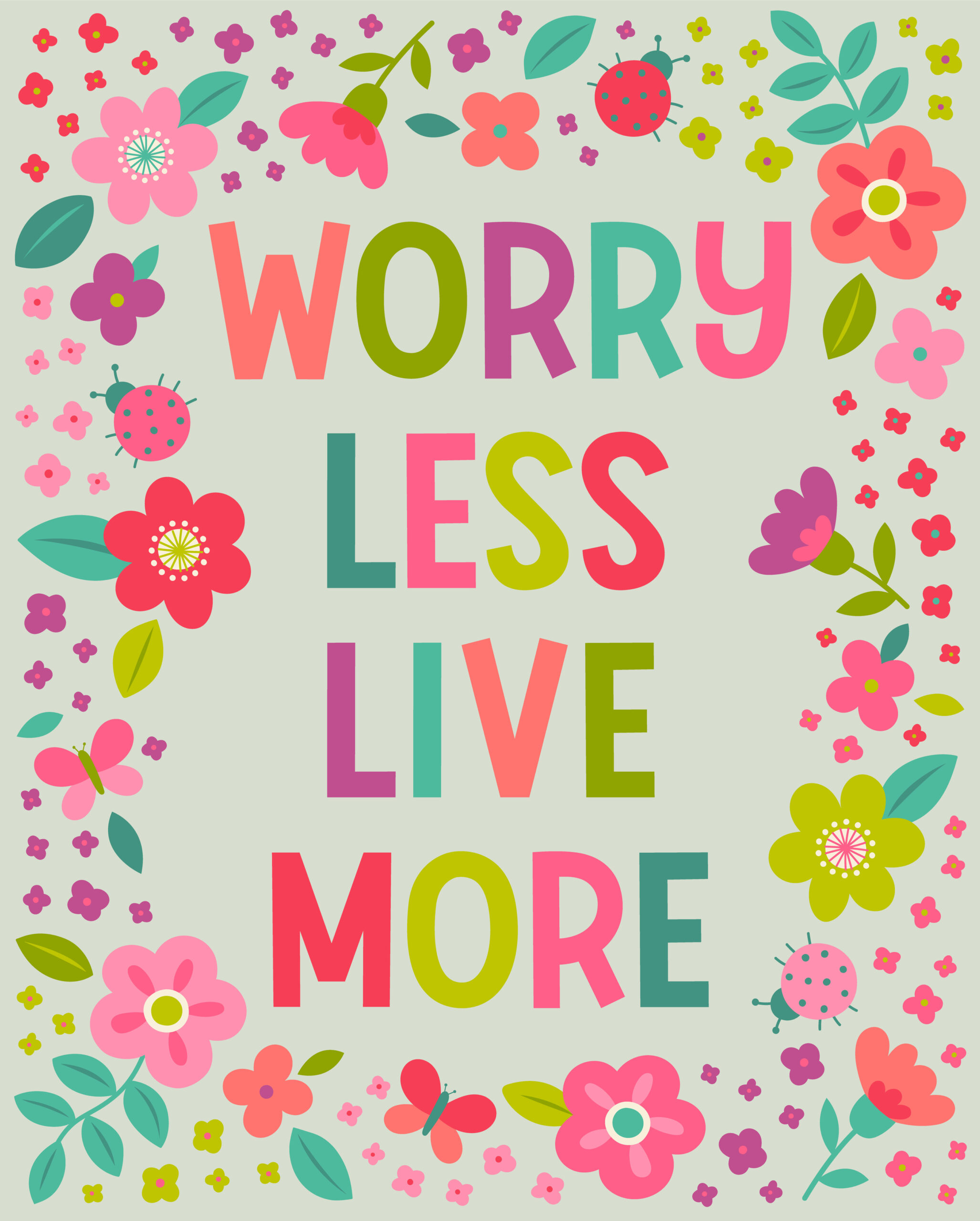 Worry less live more colorful artwork<br />
